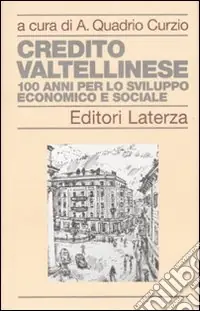 Credito Valtellinese. Cento anni per lo sviluppo economico e sociale Vendita Finale