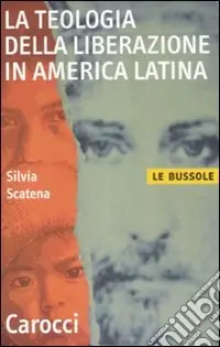 Soddisfatti O Rimborsati La teologia della liberazione in America latina