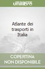Atlante dei trasporti in Italia Promozione Esclusiva