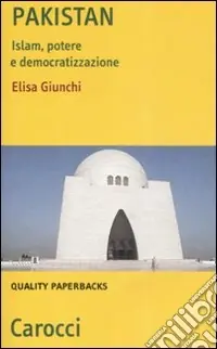 Pakistan. Islam, potere e democratizzazione Promozione Esclusiva