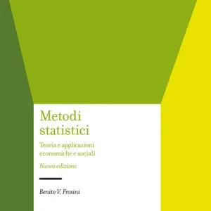 Metodi statistici. Teorie e applicazioni economiche e sociali Offerta Lampo