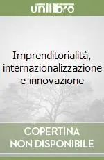 Imprenditorialità, internazionalizzazione e innovazione Promozione