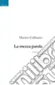 Ordina Subito La mezza parola