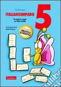 ItalianoImparo. Vol. 5 Di regola in regola con Lalla Farfalla Nuova Collezione