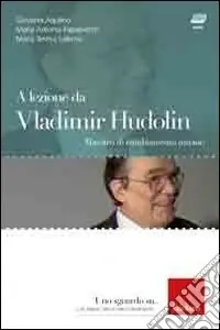 Non Perdere A lezione da Vladimir Hudolin. Maestro di cambiamento umano. Con DVD