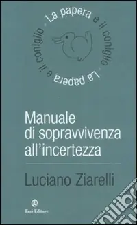 Di Tendenza Manuale di sopravvivenza all‘incertezza