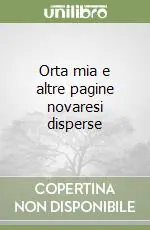 Spedito Oggi Orta mia e altre pagine novaresi disperse