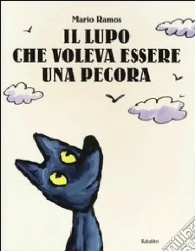 Il lupo che voleva essere una pecora. Ediz. illustrata Prezzo Ridotto