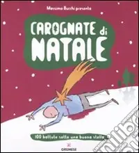 Carognate di Natale. 100 battute sotto una buona stella Occasione Imperdibile