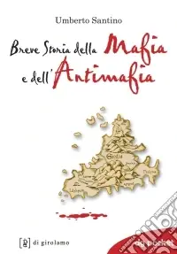 Super Prezzo Breve storia della mafia e dell‘antimafia