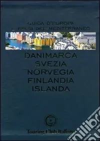 Ultimissimo Modello Danimarca, Svezia, Norvegia, Finlandia, Islanda. Ediz. illustrata