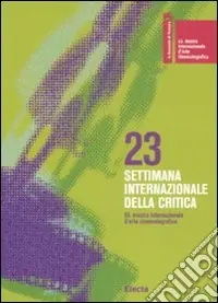 La Biennale di Venezia. 65ª mostra internazionale d‘arte cinematografica. 23ª settimana internazionale della critica. Ediz. italiana e inglese Affare