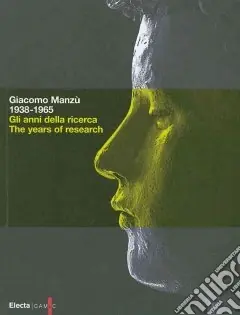 Scelto Dai Clienti Giacomo Manzù 1938-1965. Gli anni della ricerca. Catalogo della mostra (Bergamo, 1 ottobre 2008-8 febbraio 2009). Ediz. italiana e inglese