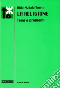 La religione. Temi e problemi Nuova Collezione