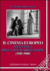 Il cinema europeo nell‘epoca della secolarizzazione (1945-1968) Offerta Speciale