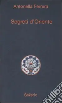 Segreti d‘Oriente Occasione Imperdibile