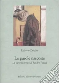 Ordina Subito Le parole nascoste. Le carte ritrovate di Sandro Penna