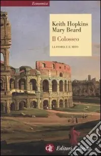 Soddisfatti O Rimborsati Il Colosseo. La storia e il mito