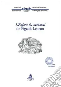 L‘enfant du carnaval de Pigault-Lebrun. Con CD-ROM Super Prezzo