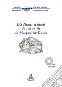 Dix heures et demie du soir en été de Marguerite Duras. Con CD-ROM Soddisfatti O Rimborsati