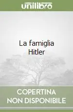 La famiglia Hitler Più Venduto
