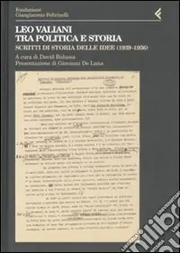 A Buon Prezzo Leo Valiani tra politica e storia. Scritti di storia delle idee (1939-1956)