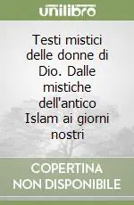 Sconto Testi mistici delle donne di Dio. Dalle mistiche dell‘antico Islam ai giorni nostri