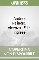 Economico Andrea Palladio. Vicenza. Ediz. inglese