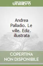 A Buon Prezzo Andrea Palladio. Le ville. Ediz. illustrata