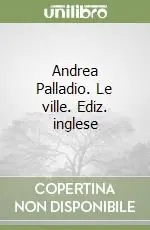 Professionale Andrea Palladio. Le ville. Ediz. inglese