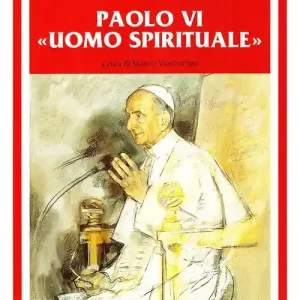 Di Tendenza Paolo VI uomo spirituale. Discorsi e scritti (1983-2008)