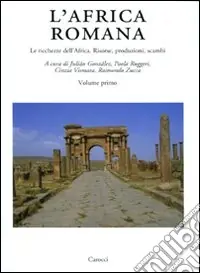 L‘Africa romana. Vol. 17 Le ricchezze dell‘Africa. Risorse, produzioni, scambi Popolare