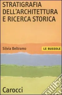 Stratigrafia dell‘architettura e ricerca storica A Buon Prezzo