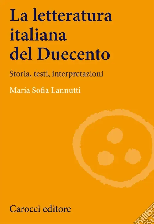 La Letteratura italiana del Duecento. Storia, testi, interpretazioni Miglior Prezzo