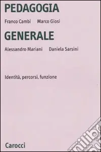 Ultimissimo Modello Pedagogia generale. Identità, percorsi, funzione