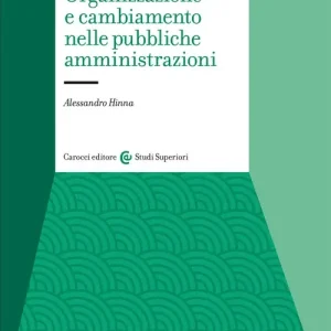 Organizzazione e cambiamento nelle pubbliche amministrazioni Soddisfatti O Rimborsati