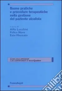 Buone pratiche e procedure terapeutiche nella gestione del paziente alcolista Compra Adesso