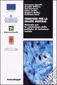 Territori per la salute mentale. Manuale per la valutazione delle politiche di inclusione sociale Compra Oggi Stesso