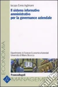 Prezzo Basso Il sistema informativo amministrativo per la governance aziendale