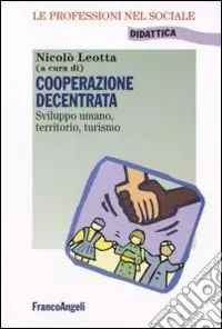 Di Tendenza Cooperazione decentrata. Sviluppo umano, territorio, turismo