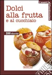 Dolci alla frutta e al cucchiaio Vendita Finale