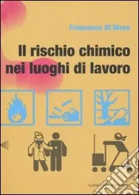 Occasione Il rischio chimico nei luoghi di lavoro
