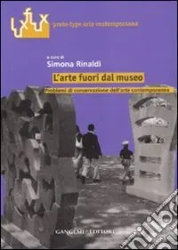 Ultime Pezzi L‘arte fuori dal museo. Problemi di conservazione dell‘arte contemporanea