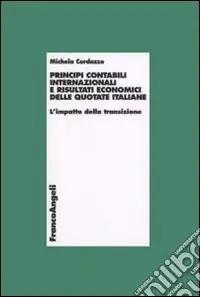Compra Oggi Stesso Principi contabili internazionali e risultati economici delle quotate italiane. L‘impatto della transizione