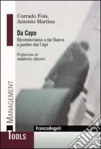 Da capo. Ricominciamo a far banca a partire dai capi Novità