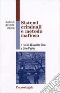 Saldi Sistemi criminali e metodo mafioso