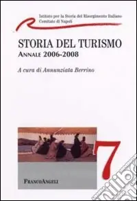 Storia del turismo. Annale 2006-2008 Scelto Dai Clienti