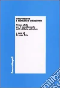 Saldi Innovazione e risparmio energetico. Nuove sfide per il cambiamento dell‘edilizia abitativa