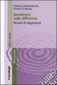 Incontrarsi nelle differenze. Percorsi di integrazione Acquista Ora