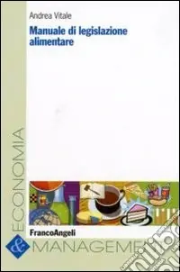 Manuale di legislazione alimentare Prezzo Basso